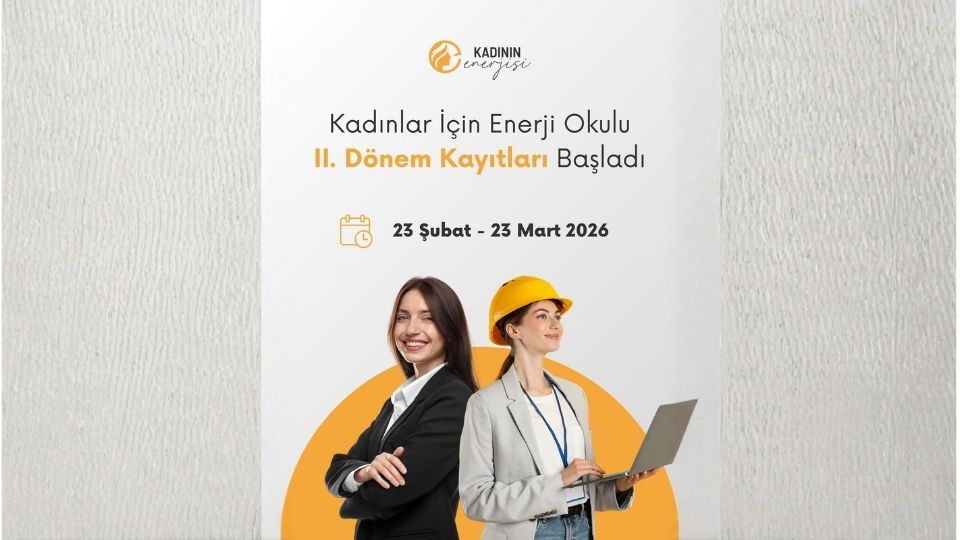 Kadınlar İçin Enerji Okulu’nun II. Dönemi Başladı — Basın Bülteni 2026