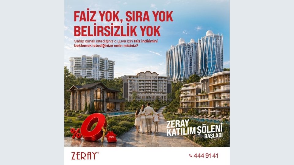 Zeray Katılım Şöleni ile Konutta 0 Faiz Fırsatı — Basın Bülteni 2026